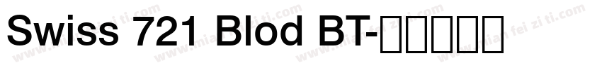 Swiss 721 Blod BT字体转换